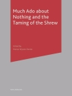 Much Ado About Nothing and The Taming of the Shrew (New Casebooks) Cover Image