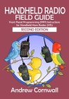 Handheld Radio Field Guide: Front Panel Programming (FPP) Instructions for Handheld Ham Radios (HTs) Cover Image
