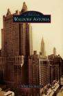 Waldorf Astoria By William Alan Morrison Cover Image