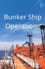 Bunker Ship Operations Cover Image