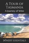 A Tour of Tasmania: A Journey of Wine Cover Image