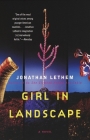 Girl in Landscape: A Novel (Vintage Contemporaries) By Jonathan Lethem Cover Image