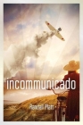 Incommunicado By Randall Platt Cover Image