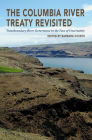 The Columbia River Treaty Revisited: Transboundary River Governance in the Face of Uncertainty Cover Image