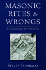 Masonic Rites and Wrongs By Steven Tsoukalas Cover Image