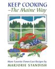 Keep Cooking--the Maine Way By Marjorie Standish Cover Image