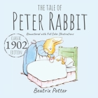 The Tale of Peter Rabbit: Classic 1902 Edition Remastered With Full Color Illustrations By Storytime Publishing, Beatrix Potter Cover Image