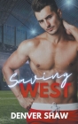 Saving West By Denver Shaw Cover Image