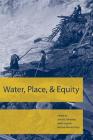 Water, Place, and Equity (American and Comparative Environmental Policy) Cover Image