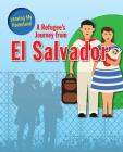 A Refugee's Journey from El Salvador (Leaving My Homeland) By Linda Barghoorn Cover Image