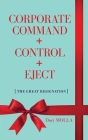 Corporate Command + Control + Eject By Dori Molla Cover Image
