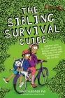 The Sibling Survival Guide: Surefire Ways to Solve Conflicts, Reduce Rivalry, and Have More Fun with Your Brothers and Sisters By Dawn Huebner, Kara McHale (Illustrator) Cover Image
