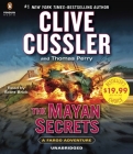 The Mayan Secrets (A Sam and Remi Fargo Adventure #5) By Clive Cussler, Thomas Perry, Scott Brick (Read by) Cover Image