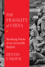The Fragility of China: Breaking Points of an Invincible Regime Cover Image