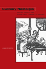 Culinary Nostalgia: Regional Food Culture and the Urban Experience in Shanghai By Mark Swislocki Cover Image