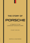 The Story of Porsche: A Tribute to the Legendary Manufacturer By Luke Smith Cover Image