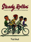 Steady Rollin': A Life in Pictures By Fred Noland Cover Image