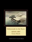 Ishinomaki in the Snow: Asian Art Cross Stitch Pattern By Kathleen George, Cross Stitch Collectibles Cover Image