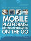 Mobile Platforms (Digital and Information Literacy) By Colin Wilkinson Cover Image