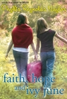 Faith, Hope, and Ivy June By Phyllis Reynolds Naylor Cover Image