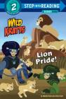 Lion Pride (Wild Kratts) (Step into Reading) By Martin Kratt, Chris Kratt Cover Image