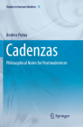 Cadenzas: Philosophical Notes for Postmodernism (Studies in German Idealism #18) By Andrea Poma Cover Image