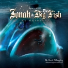 Jonah & The Big Fish: Be Obedient By Ruth Billingsley, Jason Velazquez (Illustrator) Cover Image