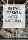 Retail Design International: Components, Spaces, Buildings. Focus. Retail & Food Cover Image