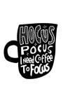 Hocus Pocus I Need Coffee to Focus By Myfreedom Journals Cover Image