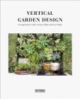 Vertical Garden Design: A Comprehensive Guide: Systems, Plants and Case Studies Cover Image