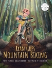 Ryan Goes Mountain Biking By Katie Dalton, Craig Friedman, Erica Leigh (Illustrator) Cover Image