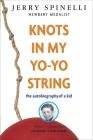 Knots in My Yo-Yo String By Jerry Spinelli Cover Image