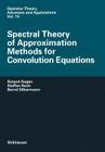 Spectral Theory of Approximation Methods for Convolution Equations (Operator Theory: Advances and Applications #74) Cover Image