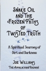 Snake Oil and the Frozen Paths of Twisted Truth Cover Image