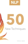 Nlp: 50 New Techniques By Shlomo Vaknin Cover Image