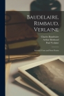 Baudelaire, Rimbaud, Verlaine; Selected Verse and Prose Poems Cover Image