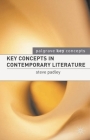 Key Concepts in Contemporary Literature By Steven Padley Cover Image