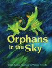 Orphans in the Sky By Jeanne Bushey, Vladyana Krykorka (Illustrator) Cover Image