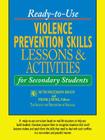 Ready-To-Use Violence Prevention Skills Lessons & Activities for Secondary Students (J-B Ed: Ready-To-Use Activities #80) By Ruth Weltmann Begun (Editor), Frank J. Huml (Editor) Cover Image