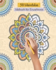 50 Mandalas Malbuch für Erwachsene: Mandala-Malbuch für Erwachsene mit über 50 einzigartigen Mandalas - kreatives Färben, Stress abbauen By Meditation Malbuchverlag Cover Image