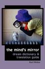 The Mind's Mirror: Dream Dictionary and Translation Guide Cover Image
