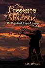 The Presence of Shadows: Book 1 The Chronicles of Kings and Dragons Series Cover Image