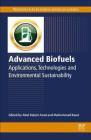 Advanced Biofuels: Applications, Technologies and Environmental Sustainability By Kalam Abul Azad (Editor), Mohammad Rasul (Editor) Cover Image