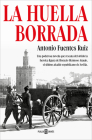 La huella borrada / The Deleted Trace By Antonio Fuentes Cover Image