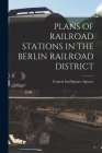 Plans of Railroad Stations in the Berlin Railroad District Cover Image