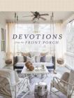 Devotions from the Front Porch (Devotions from . . .) By Stacy J. Edwards Cover Image