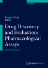 Drug Discovery and Evaluation: Pharmacological Assays By Franz J. Hock (Editor) Cover Image
