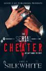 The Serial Cheater By Silk White Cover Image