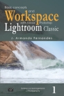 Basic Concepts and Workspace: with Adobe Photoshop Lightroom Classic Software Cover Image