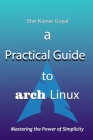 A Practical Guide to Arch Linux Cover Image
